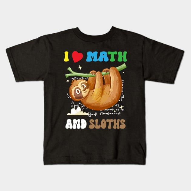 i love math and sloths, Funny Sloth Lover happy pi day Kids T-Shirt by Radoxompany